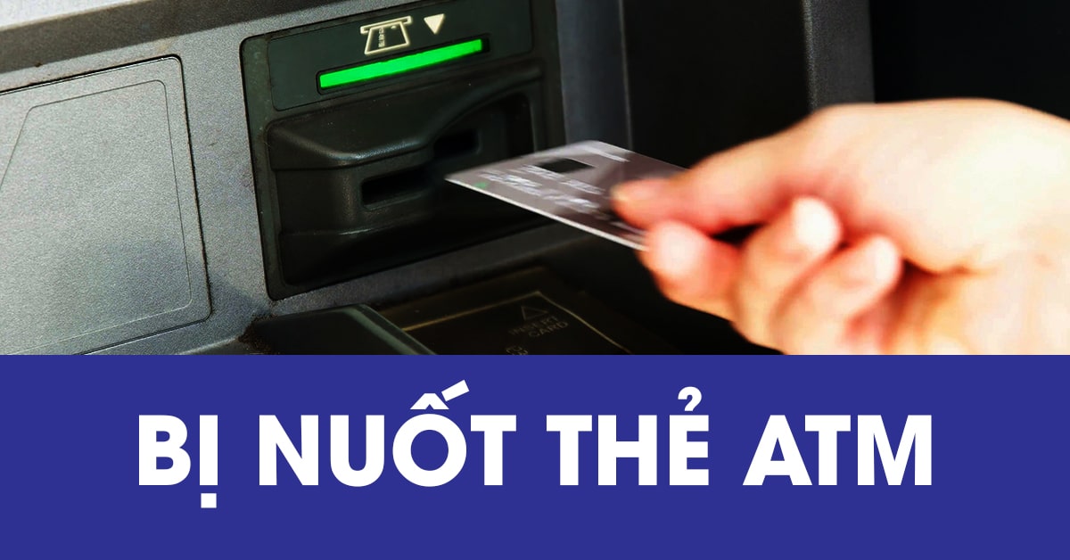 thẻ atm bị nuốt